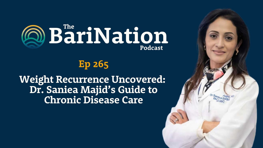 Ep 265 - Weight Recurrence Uncovered: Dr. Saniea Majid’s Guide to Chronic Disease Care