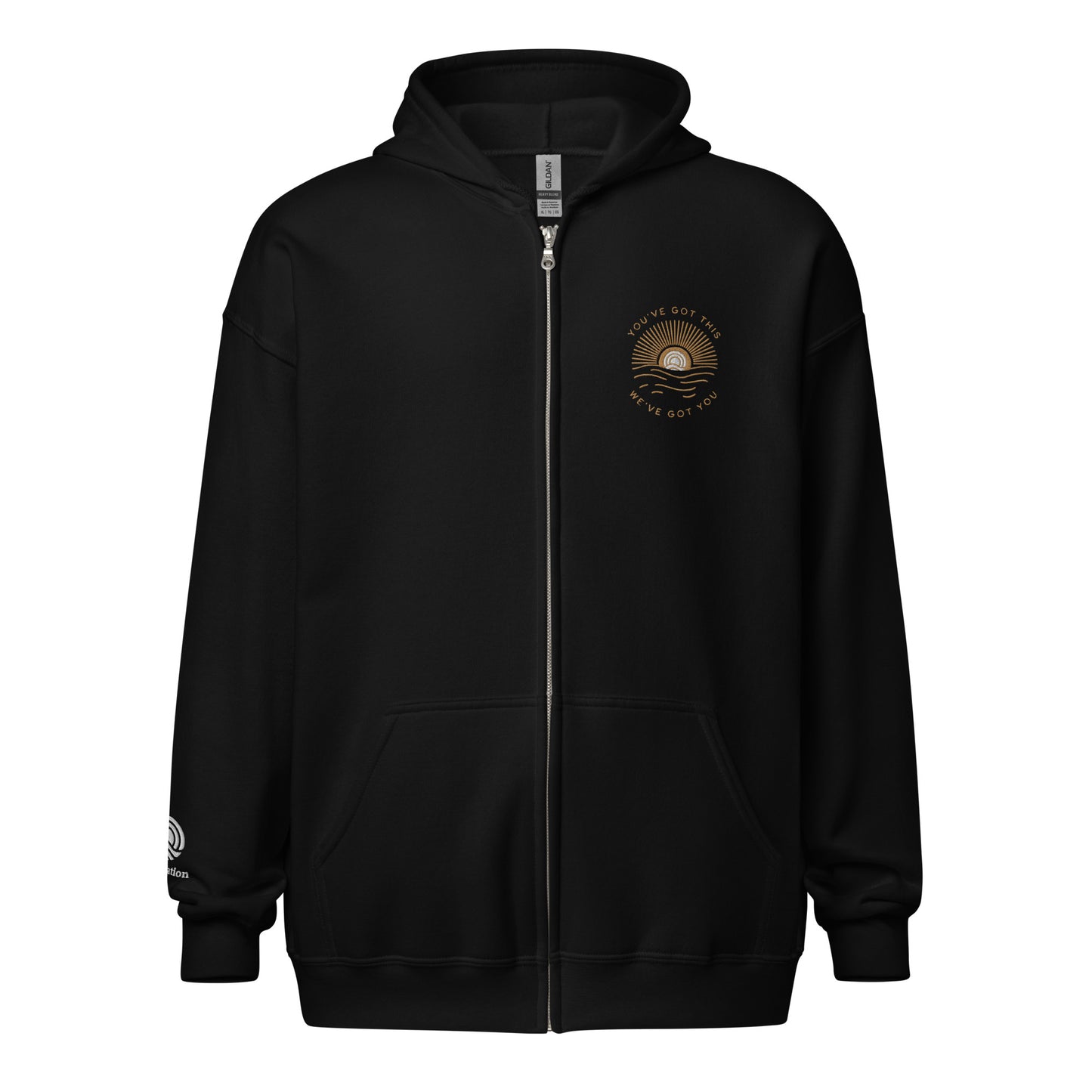 You've Got This | We've Got You - Embroidered Zip Up Hoodie