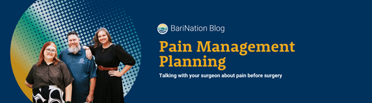 Conquering Comfort: Talking to Your Doctor About Pain Management After Bariatric Surgery