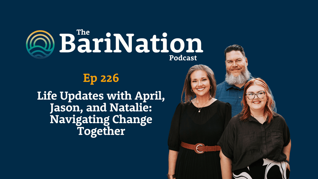 Ep 226 - Life Updates with April, Jason, and Natalie: Navigating Change Together