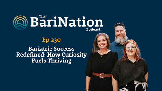 Ep 230 - Bariatric Success Redefined: How Curiosity Fuels Thriving