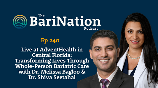 Ep 240 - Live at AdventHealth in Central Florida: Transforming Lives Through Whole-Person Bariatric Care